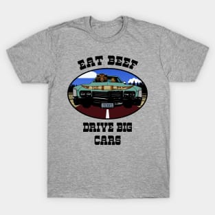 Eat Beef Drive Big Cars Funny Texas Cow (Blk Type) T-Shirt